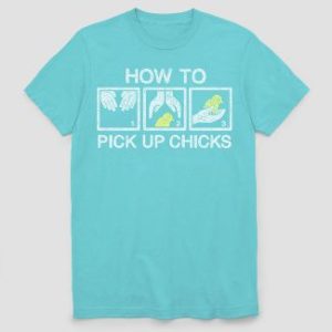 how to pick up chicks t-shirt